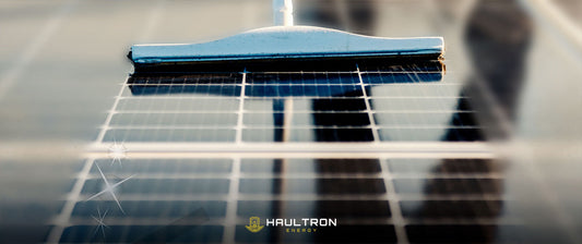 Maximizing Efficiency: The Importance of Cleaning Your Solar Panels  | Haultron Energy